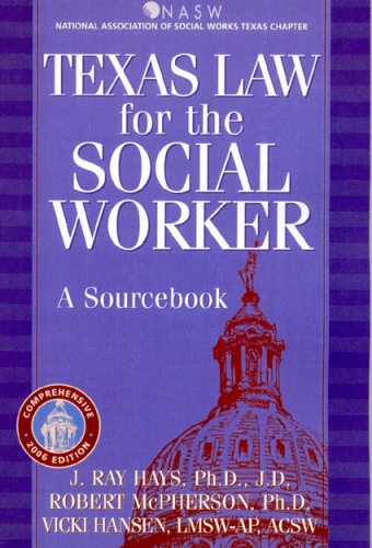 Texas Law for the Social Worker: A Sourcebook,Used