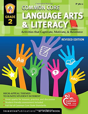 Common Core Language Arts & Literacy Grade 2: Activities That Captivate, Motivate & Reinforce-new