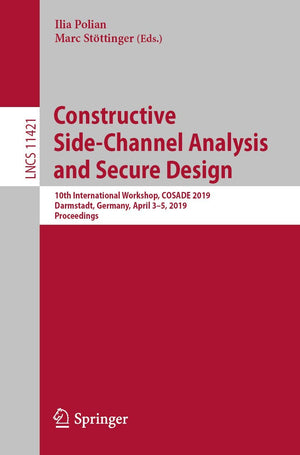 Constructive SideChannel Analysis and Secure Design: 10th International Workshop, COSADE 2019, Darmstadt, Germany, April 35, 2,Used
