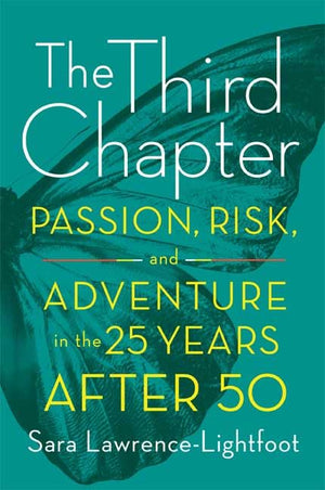 The Third Chapter: Passion, Risk, And Adventure In The 25 Years After 50,New