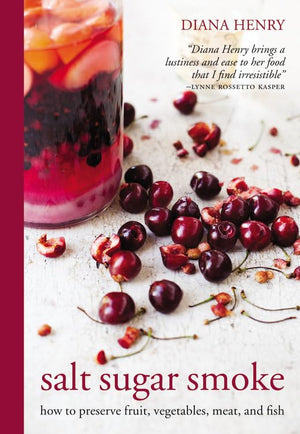 Salt Sugar Smoke: How to preserve fruit, vegetables, meat and fish,Used