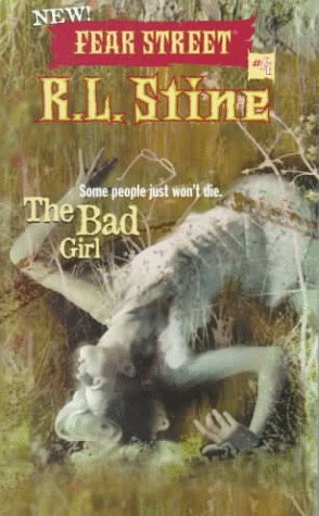 The Bad Girl (New Fear Street, Book 4),New