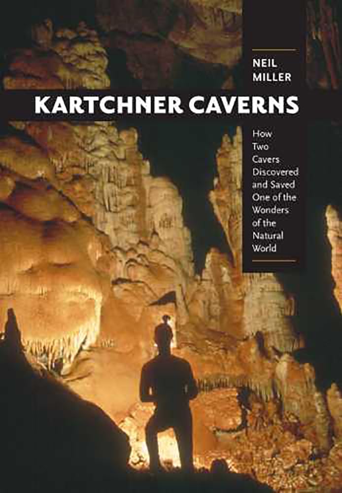 Kartchner Caverns: How Two Cavers Discovered And Saved One Of The Wonders Of The Natural World,Used