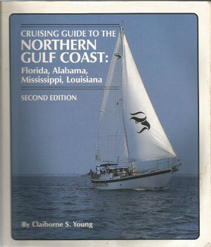 Cruising Guide to the Northern Gulf Coast: Florida, Alabama, Mississippi, Louisiana,Used