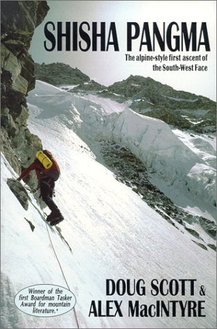 Shisha Pangma: The Alpine Style First Ascent of the Southwest Face,Used