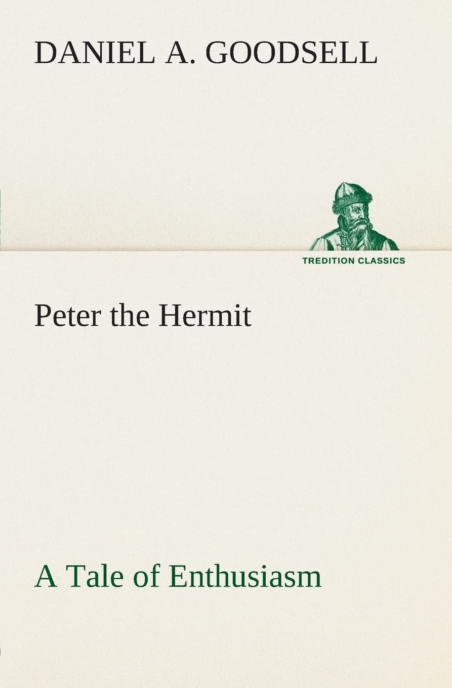 Peter the Hermit A Tale of Enthusiasm,Used