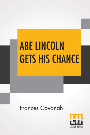 Abe Lincoln Gets His Chance,Used