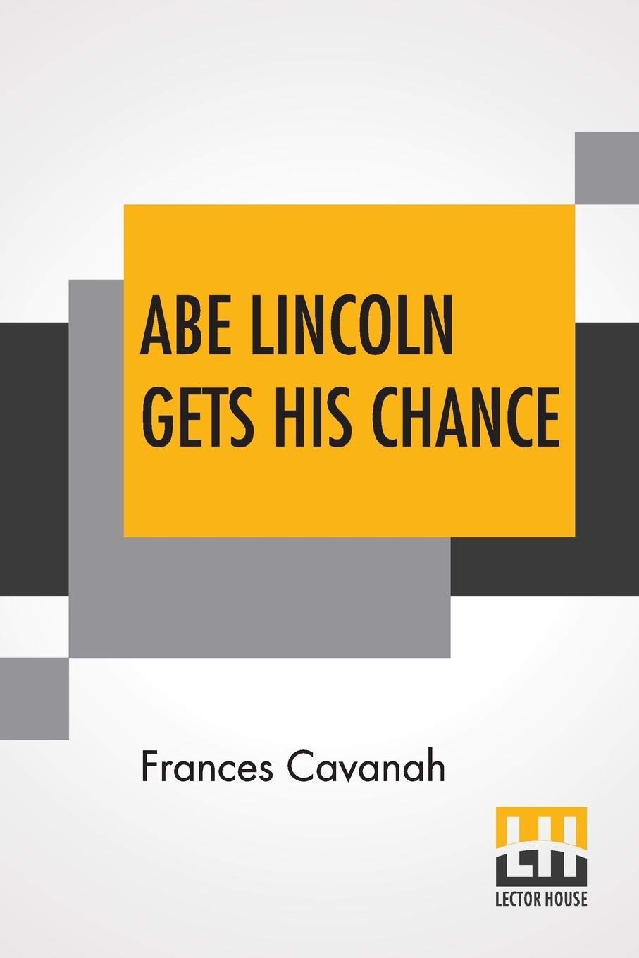 Abe Lincoln Gets His Chance,Used
