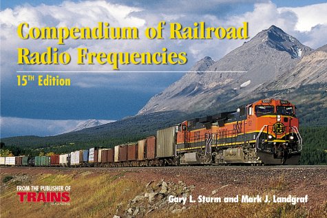 The Compendium of Railroad Radio Frequencies,Used