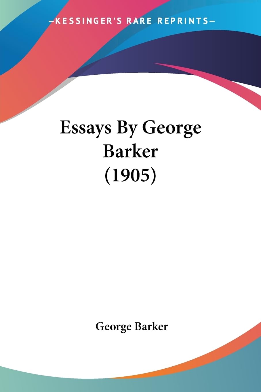 Essays By George Barker (1905),Used