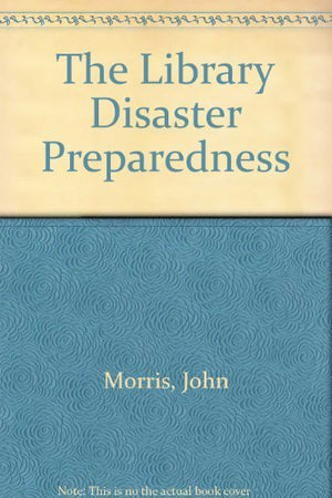 The Library Disaster Preparedness Handbook,Used