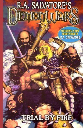 Trial By Fire (R.A. Salvatore's DemonWars, Book 1),New