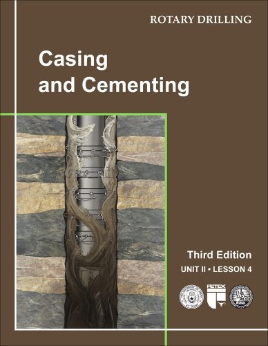 Casing and Cementing (Rotary Drilling Series, Unit 2, Lesson 4),Used