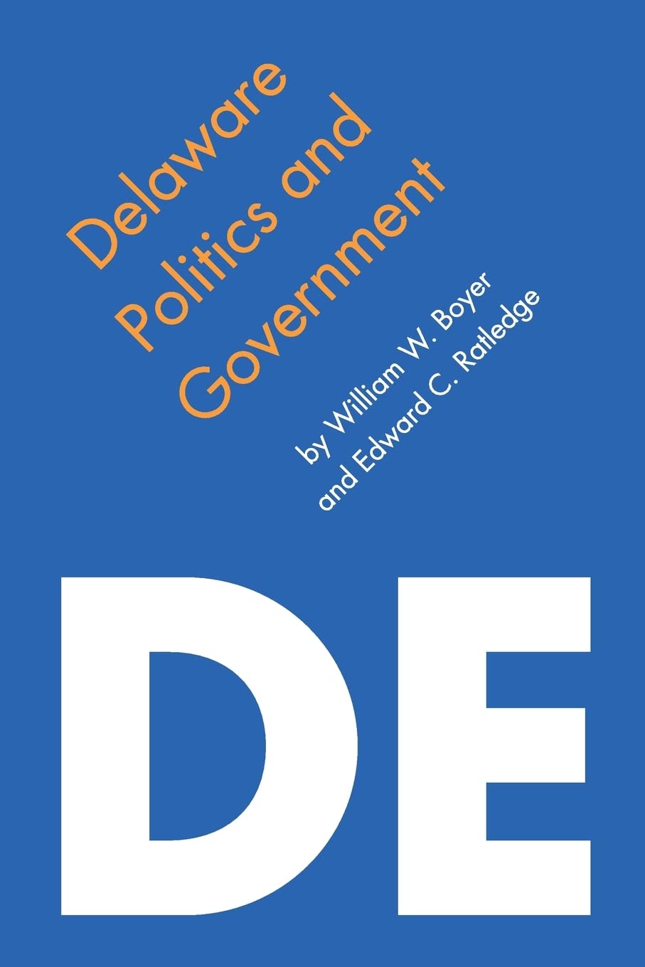 Delaware Politics and Government (Politics and Governments of the American States),Used