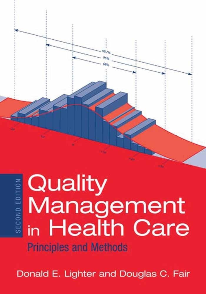 Quality Management in Health Care: Principles and Methods: Principles and Methods,New