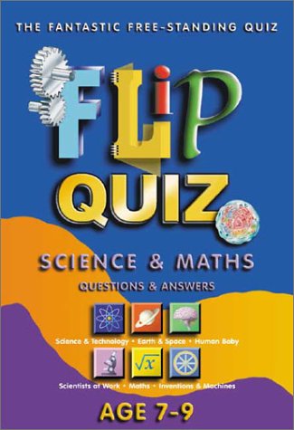 Science and Maths Age 79: Flip Quiz: Questions & Answers (Flip Quiz series),Used