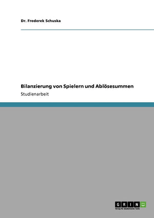 Bilanzierung Von Spielern Und Ablsesummen (German Edition),Used