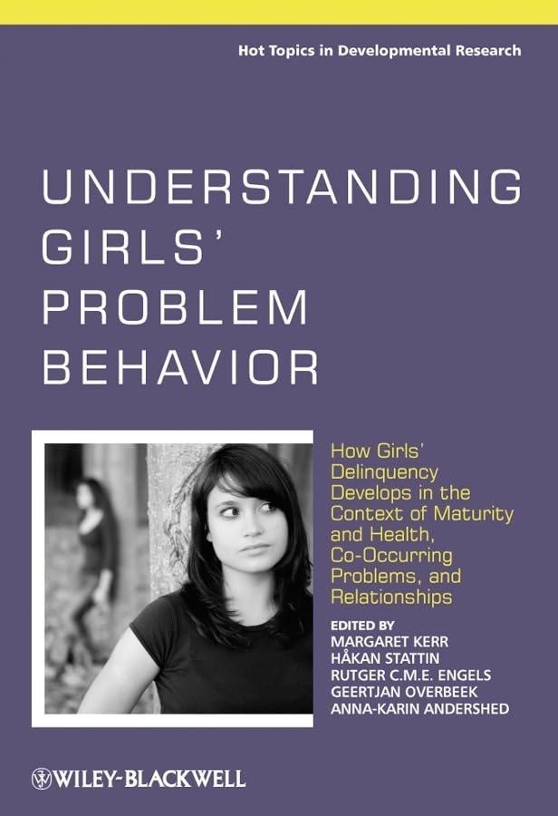 Understanding Girls' Problem Behavior: How Girls' Delinquency Develops in the Context of Maturity and Health, CoOccurring Probl,Used