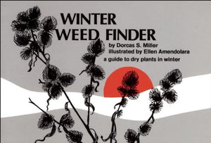 Winter Weed Finder: A Guide to Dry Plants in Winter (Nature Study Guides),Used