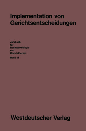 Implementation von Gerichtsentscheidungen (Jahrbuch fr Rechtssoziologie und Rechtstheorie, 11) (German Edition),Used