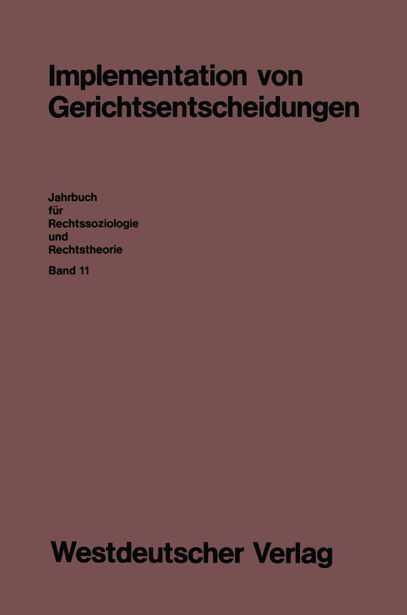 Implementation von Gerichtsentscheidungen (Jahrbuch fr Rechtssoziologie und Rechtstheorie, 11) (German Edition),Used