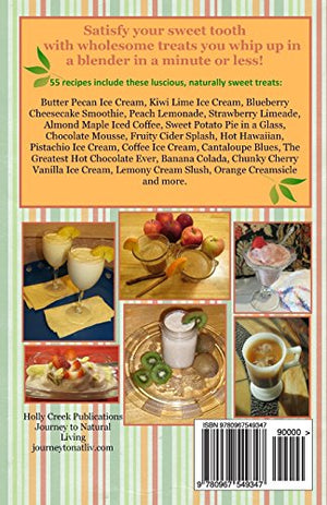 Naturally Sweet Blender Treats: 55 FreshfromtheBlender Recipes,Used