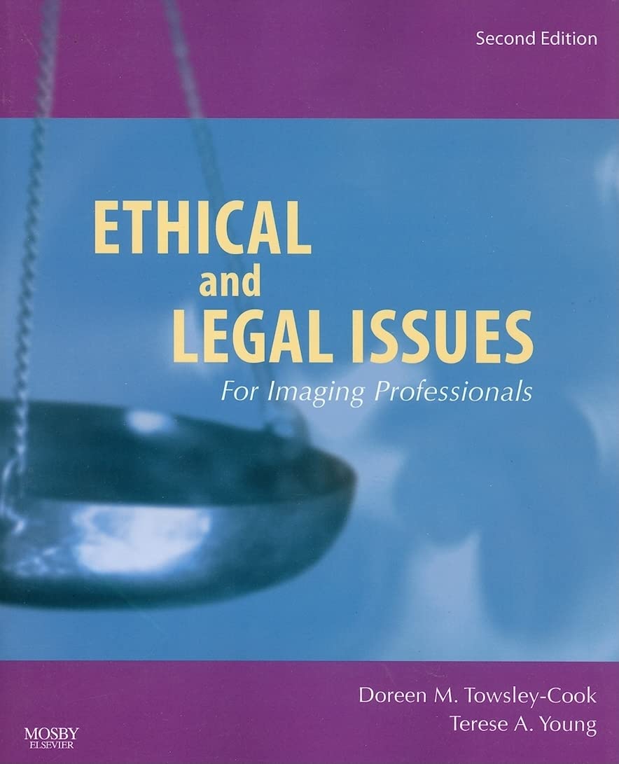 Ethical and Legal Issues for Imaging Professionals (TowsleyCook, Ethical and Legal Issues for Imaging Professionals),Used