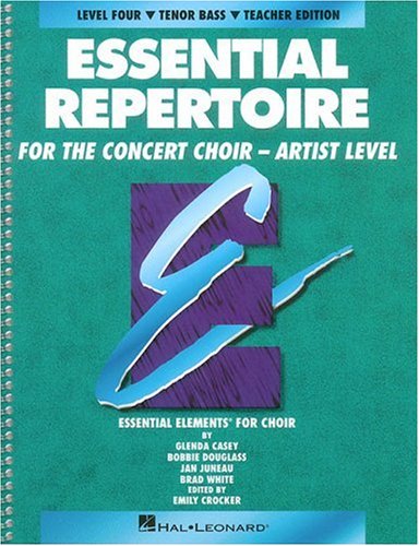 Concert Choir Mixed Student Essential Repertoire Artist Level: Tenor Bass (Essential Elements for Choir) (English, French, Germa,Used