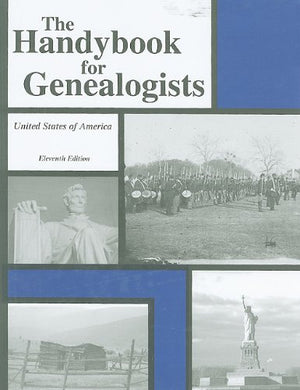 The Handybook for Genealogists: United States of America, 11th Edition,New