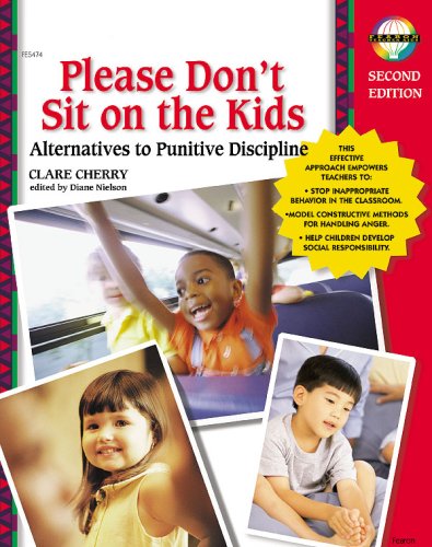 Please Don't Sit on the Kids: Alternatives to Punitive Discipline, Toddler, 6 (Teacher Resources),Used