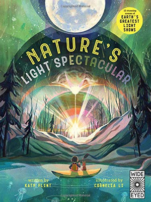 Glow In The Dark: Nature'S Light Spectacular: 12 Stunning Scenes Of Earth'S Greatest Light Shows