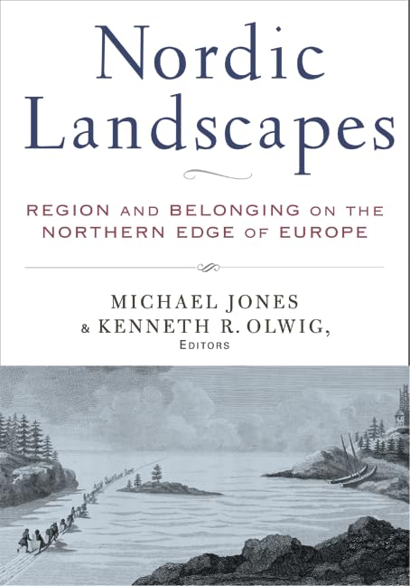 Nordic Landscapes: Region And Belonging On The Northern Edge Of Europe,Used