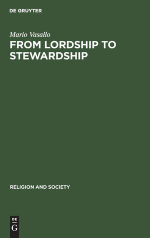 From Lordship to Stewardship: Religion and Social Change in Malta (Religion and Society, 15),Used