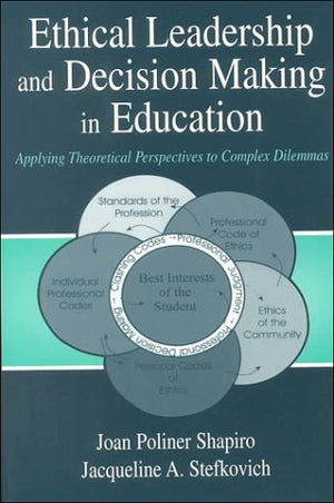 Ethical Leadership and Decision Making in Education: Applying Theoretical Perspectives to Complex Dilemmas, Third Edition (Topic,Used