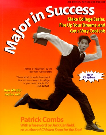 Major in Success: Make College Easier, Fire up Your Dreams, and Get a Very Cool Job,New