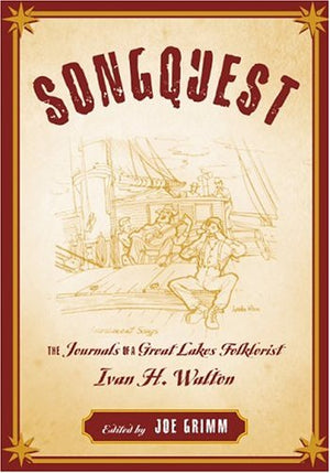Songquest: The Journals Of Great Lakes Folklorist Ivan H. Walton (Great Lakes Books),Used