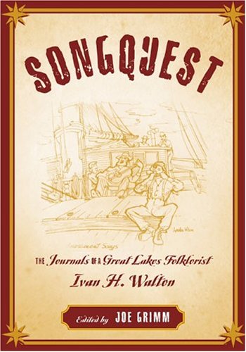 Songquest: The Journals Of Great Lakes Folklorist Ivan H. Walton (Great Lakes Books),Used