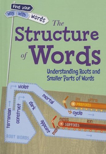 The Structure Of Words: Understanding Roots And Smaller Parts Of Words (Find Your Way With Words),Used