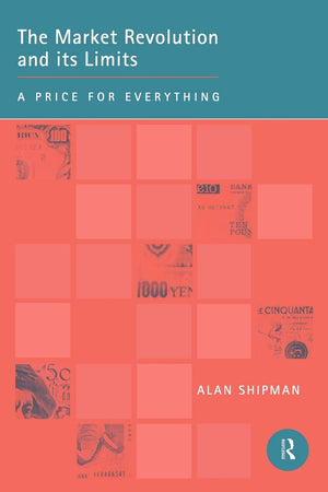 The Market Revolution And Its Limits: A Price For Everything