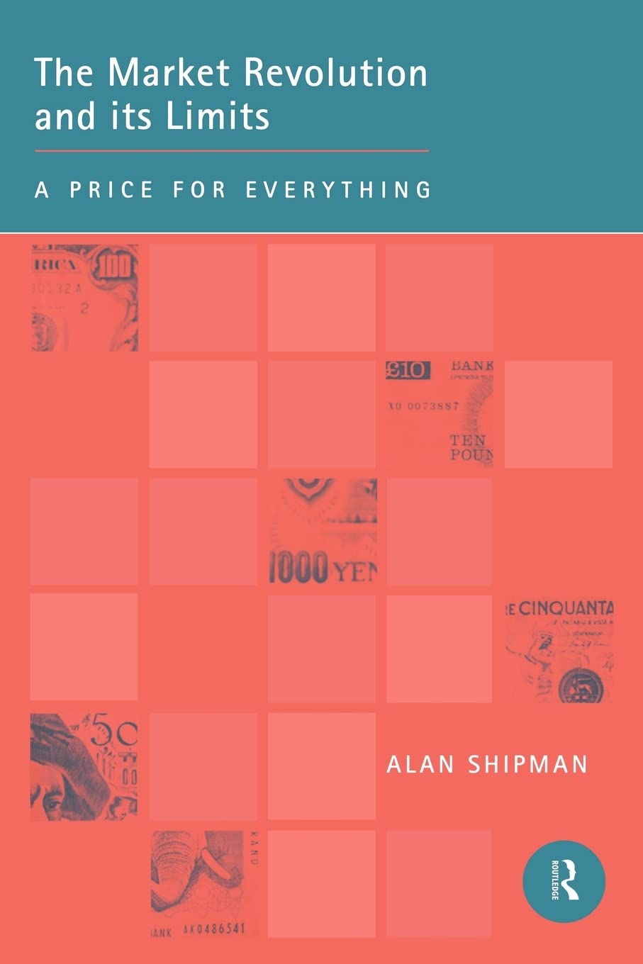 The Market Revolution And Its Limits: A Price For Everything