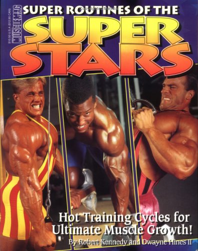 Super Routines of the Super Stars: Hot Training Cycles for Ultimate Muscle Growth,Used