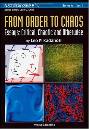 From Order to Chaos  Essays: Critical, Chaotic and Otherwise: (World Scientific Nonlinear Science Series a),Used