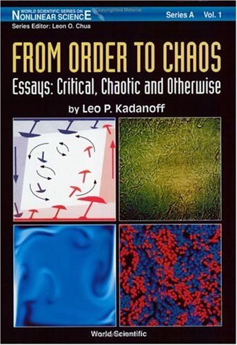 From Order to Chaos  Essays: Critical, Chaotic and Otherwise: (World Scientific Nonlinear Science Series a),Used
