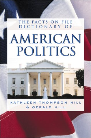 The Facts on File Dictionary of American Politics,Used
