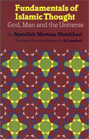 Fundamentals Of Islamic Thought : God, Man, And The Universe (English And Persian Edition),Used