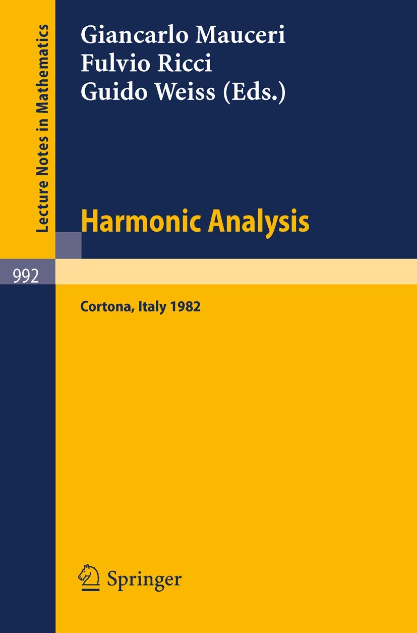 Harmonic Analysis: Proceedings of a Conference Held in Cortona, Italy, July 19, 1982 (Lecture Notes in Mathematics, 992),Used