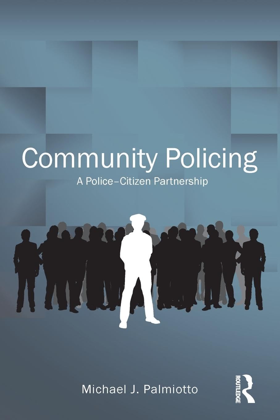 Community Policing (Criminology And Justice Studies),New