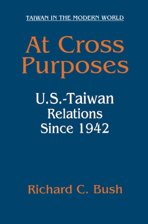 At Cross Purposes (Taiwan in the Modern World (M.E. Sharpe Paperback)),Used