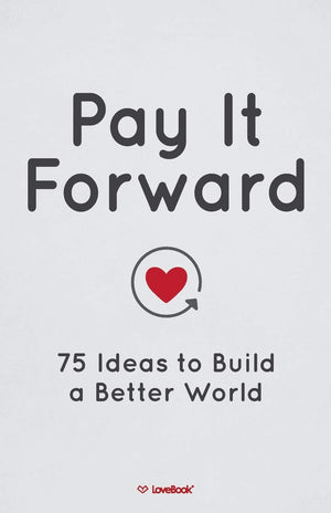 Pay It Forward: 75 Ideas to Build a Better World,Used
