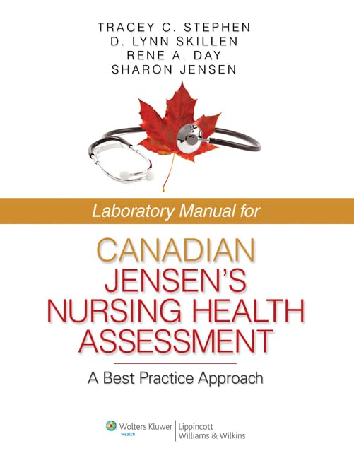 Laboratory Manual for Canadian Jensen's Nursing Health Assessment: A Best Practice Approach,Used